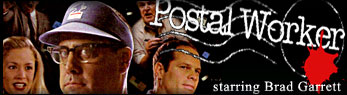 Postal Worker, AKA Going Postal, starring Brad Garrett