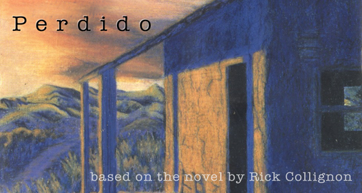 Perdido: A Screen Adaptation of the Rick Collignon Murder Mystery Set in North-Central New Mexico